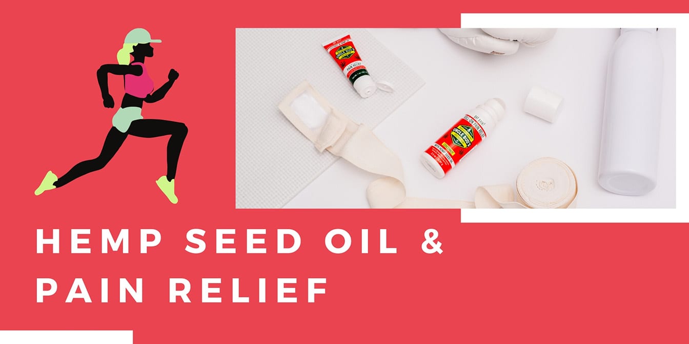 Hemp Seed Oil for Pain Relief: Nutrition and Health Benefits [REVIEW]