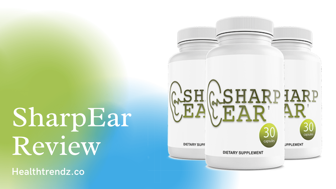 SharpEar Supplement Review – Customer Experience Revealed in 2022