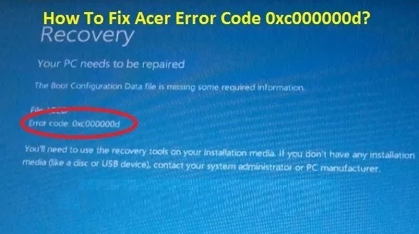 How To Fix Error Code 0xc000000d Windows 10