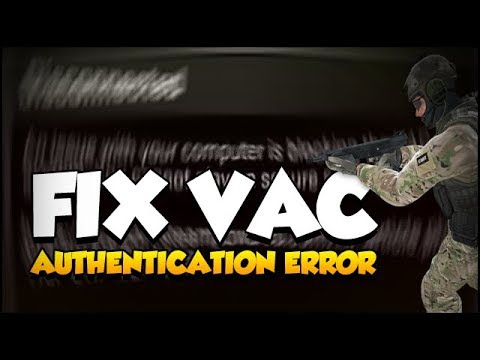 How to Fix VAC Authentication Errors – Guide